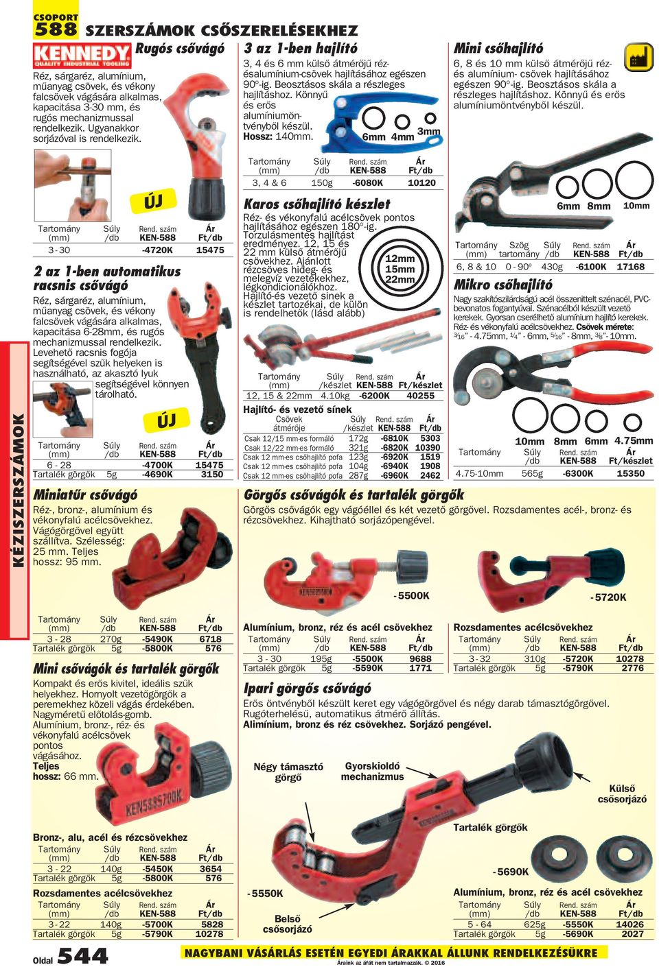 Könnyű és erős alumíniumöntvényből készül. Hossz: 140mm. 6mm 3mm 4mm Mini csõhajlító 6, 8 és 10 mm külsõ átmérõjû rézés alumínium- csövek hajlításához egészen 90 -ig.