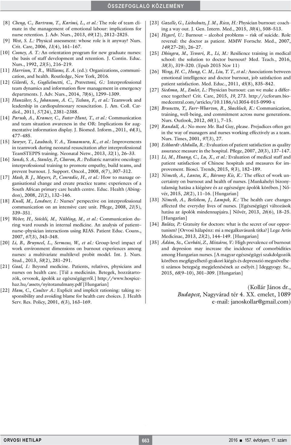 : An orientation program for new graduate nurses: the basis of staff development and retention. J. Contin. Educ. Nurs., 1992, 23(5), 216 219. [11] Harrison, T. R., Williams, E. A. (ed.
