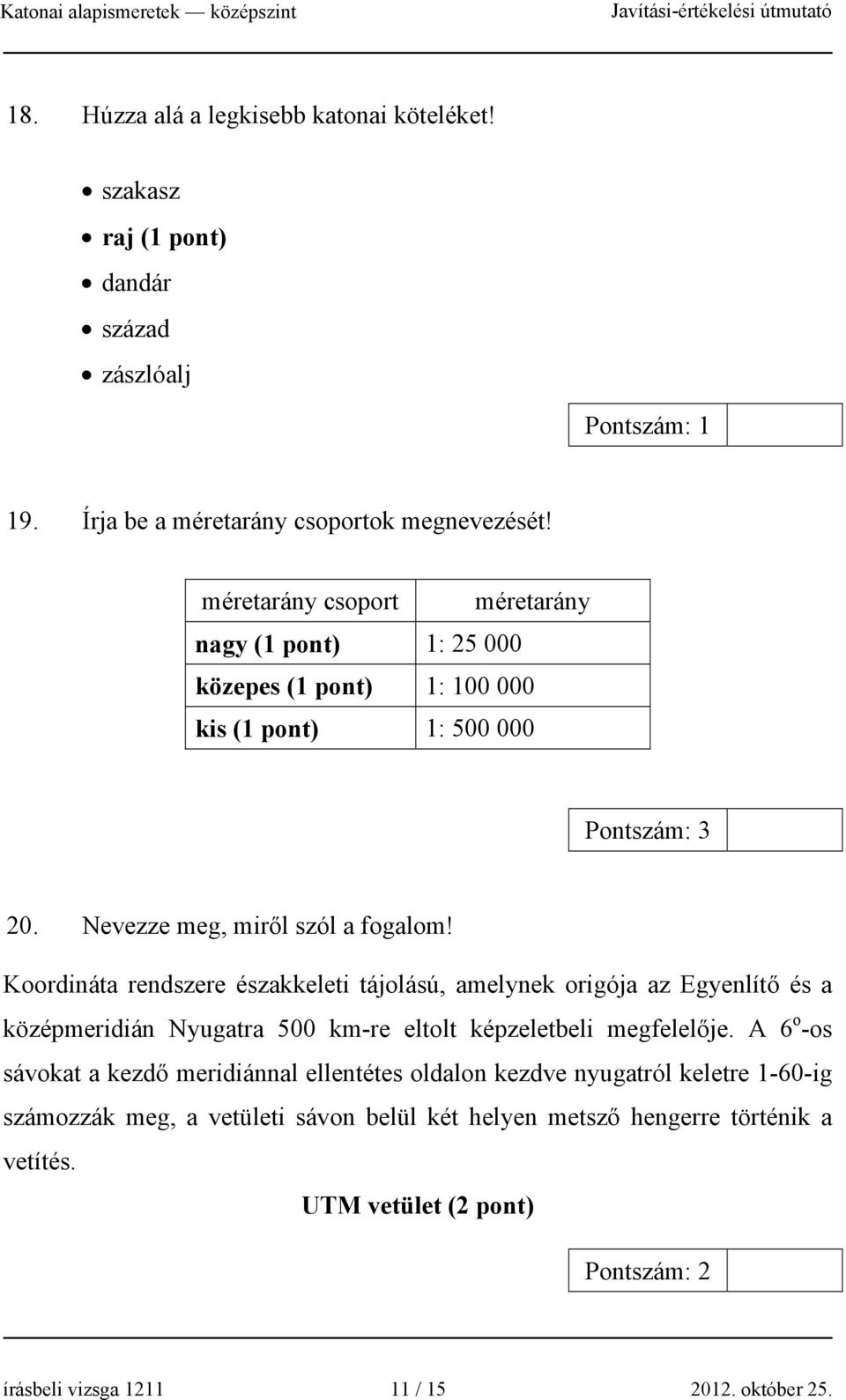 Koordináta rendszere északkeleti tájolású, amelynek origója az Egyenlítő és a középmeridián Nyugatra 500 km-re eltolt képzeletbeli megfelelője.