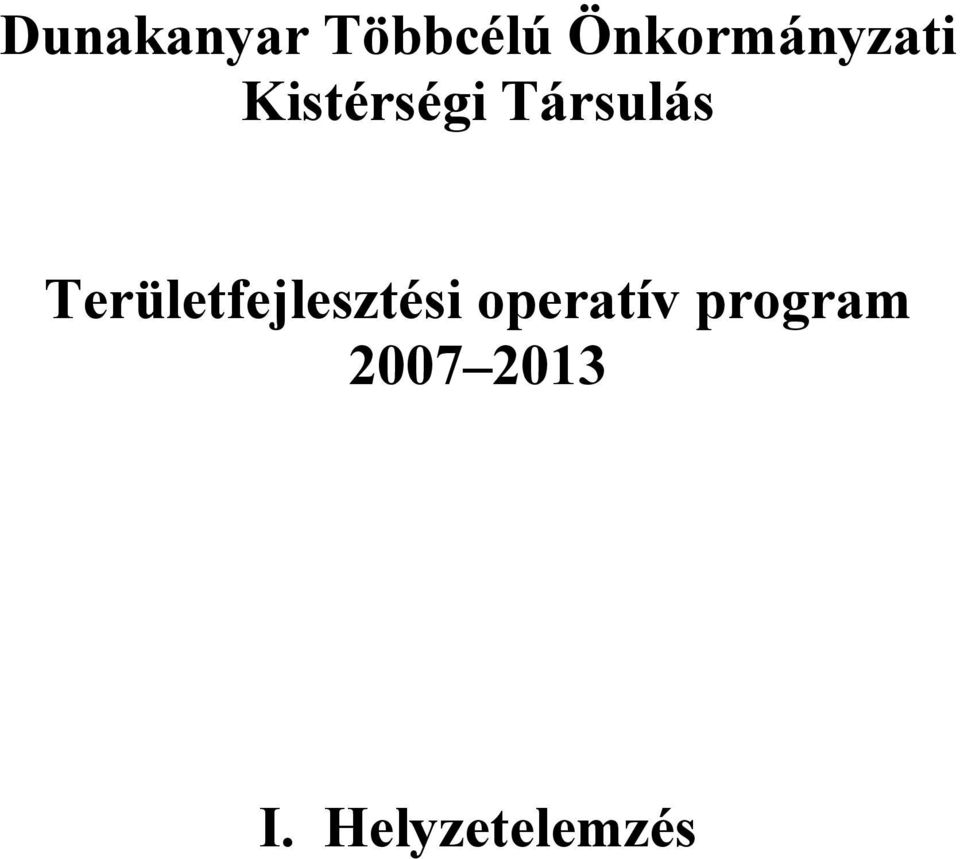 Dunakanyar Többcélú Önkormányzati Kistérségi Társulás. Területfejlesztési  operatív program - PDF Ingyenes letöltés