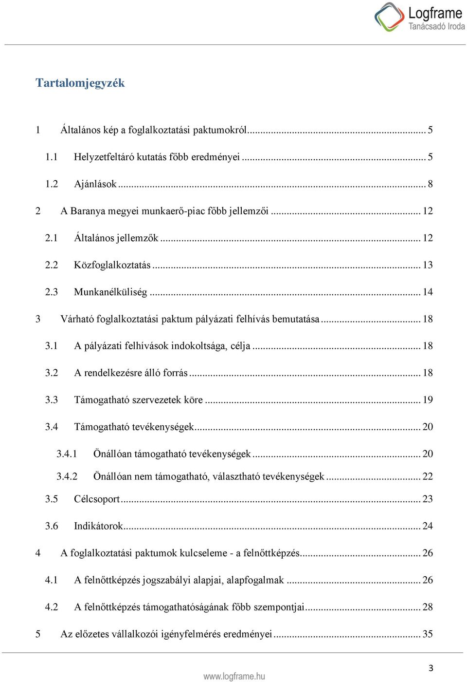 .. 18 3.2 A rendelkezésre álló forrás... 18 3.3 Támogatható szervezetek köre... 19 3.4 Támogatható tevékenységek... 20 3.4.1 Önállóan támogatható tevékenységek... 20 3.4.2 Önállóan nem támogatható, választható tevékenységek.