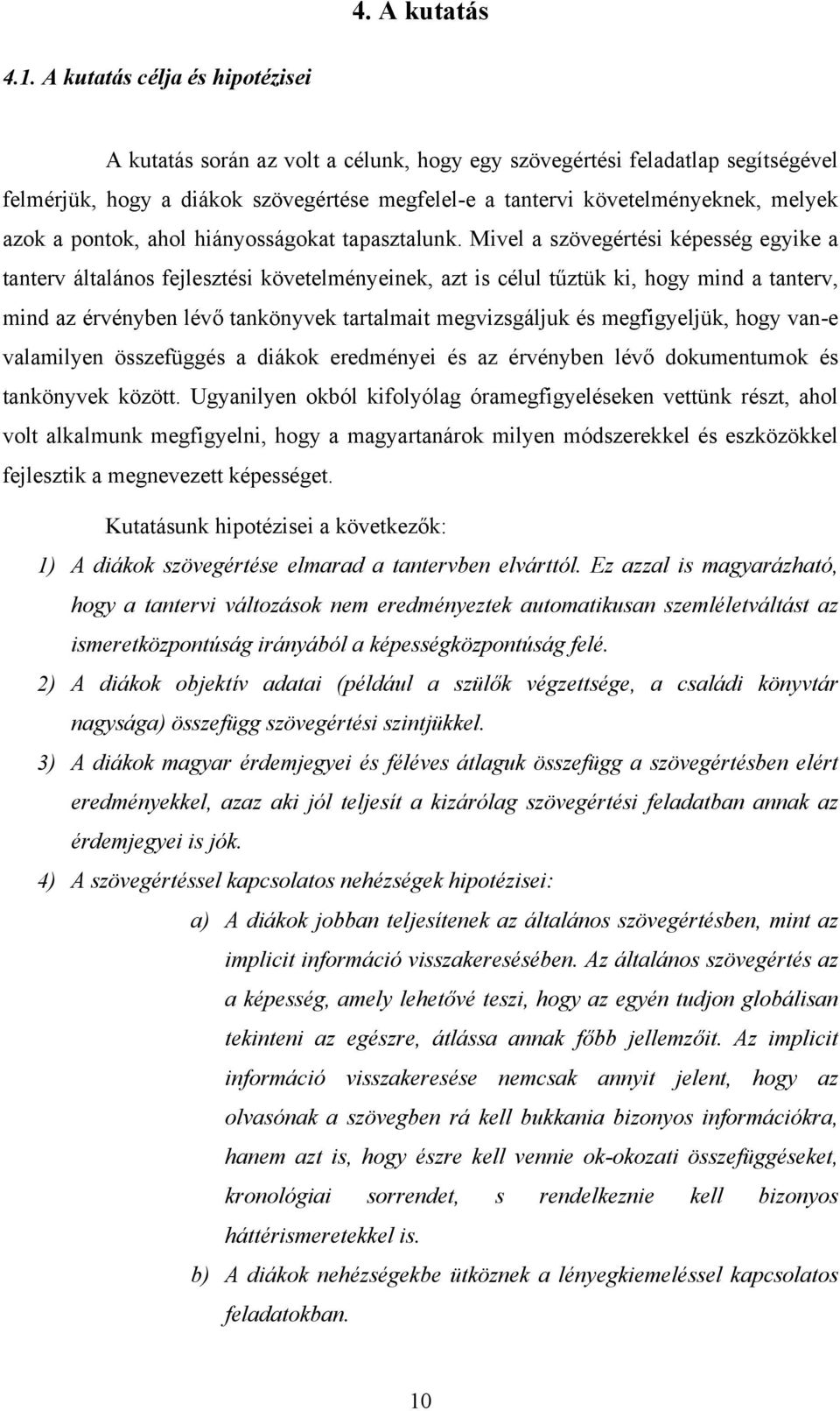 azok a pontok, ahol hiányosságokat tapasztalunk.