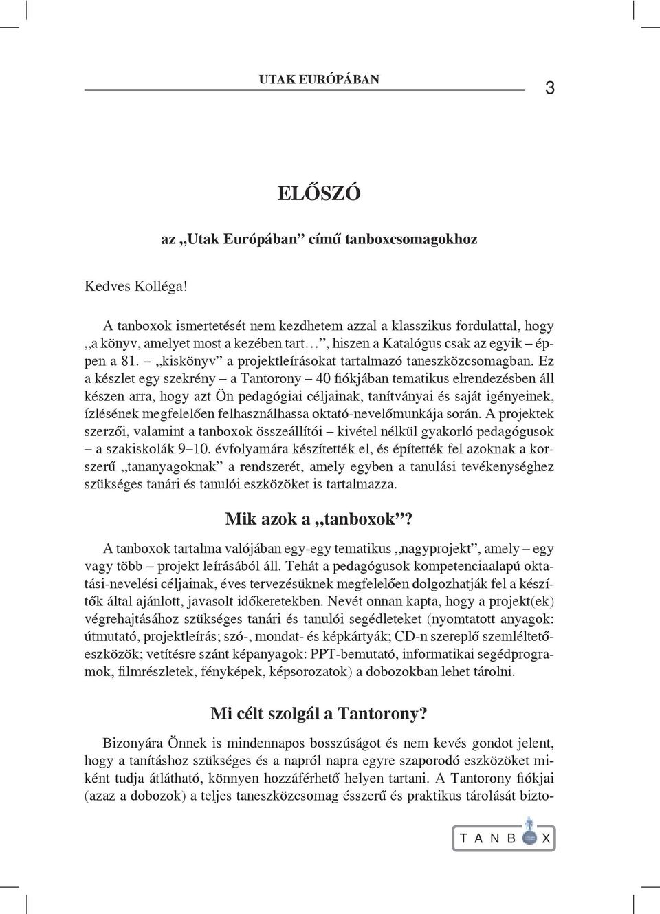 kiskönyv a projektleírásokat tartalmazó taneszközcsomagban.