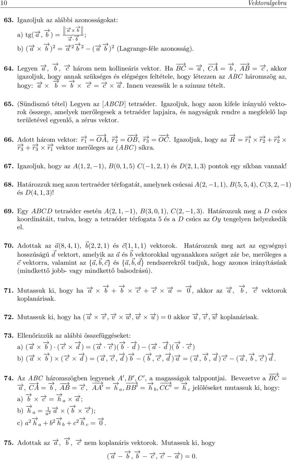 (Sündisznó tétel) Legyen az [ABCD] tetraéder.