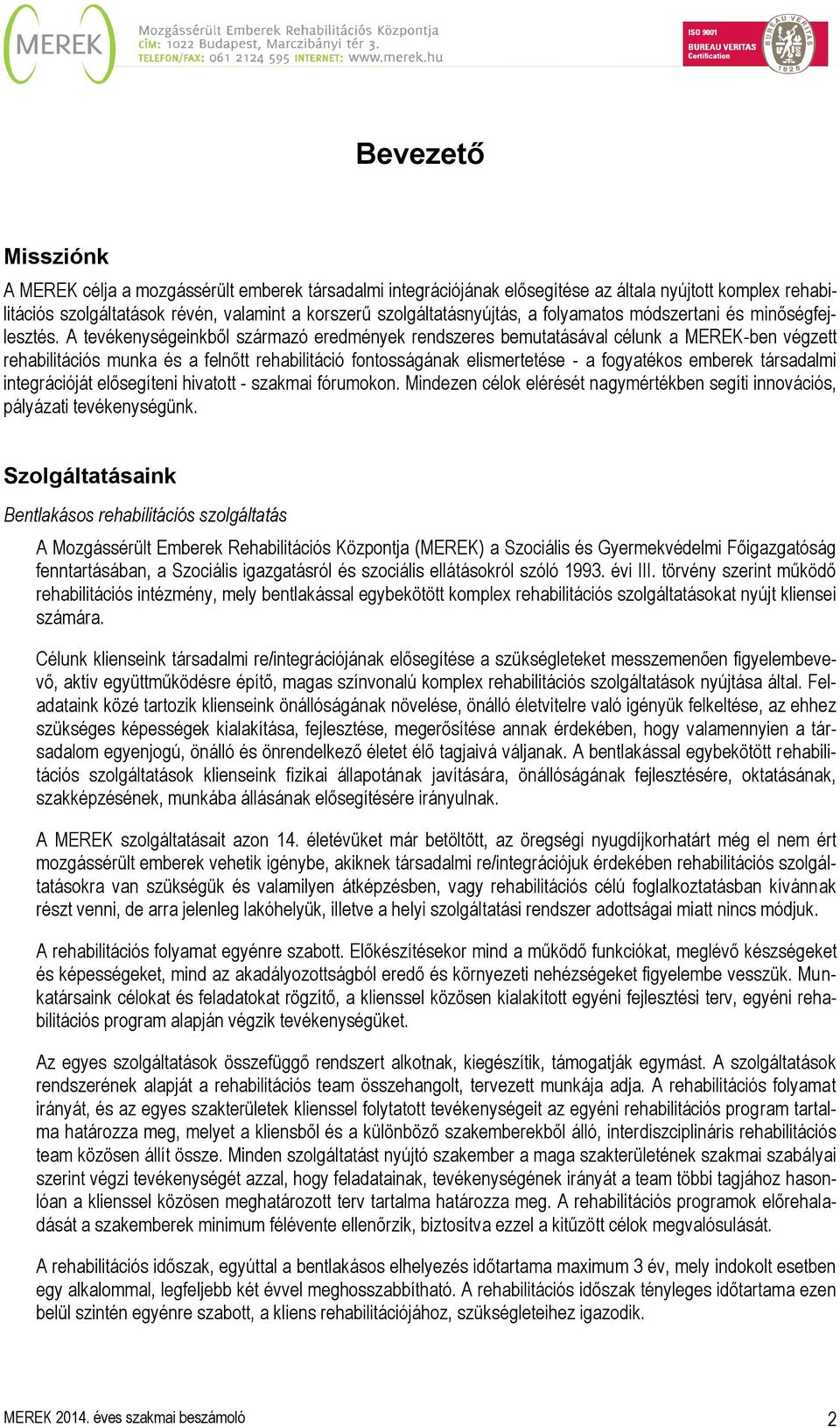 Mozgássérült Emberek Rehabilitációs Központja év végi szakmai beszámoló -  PDF Ingyenes letöltés