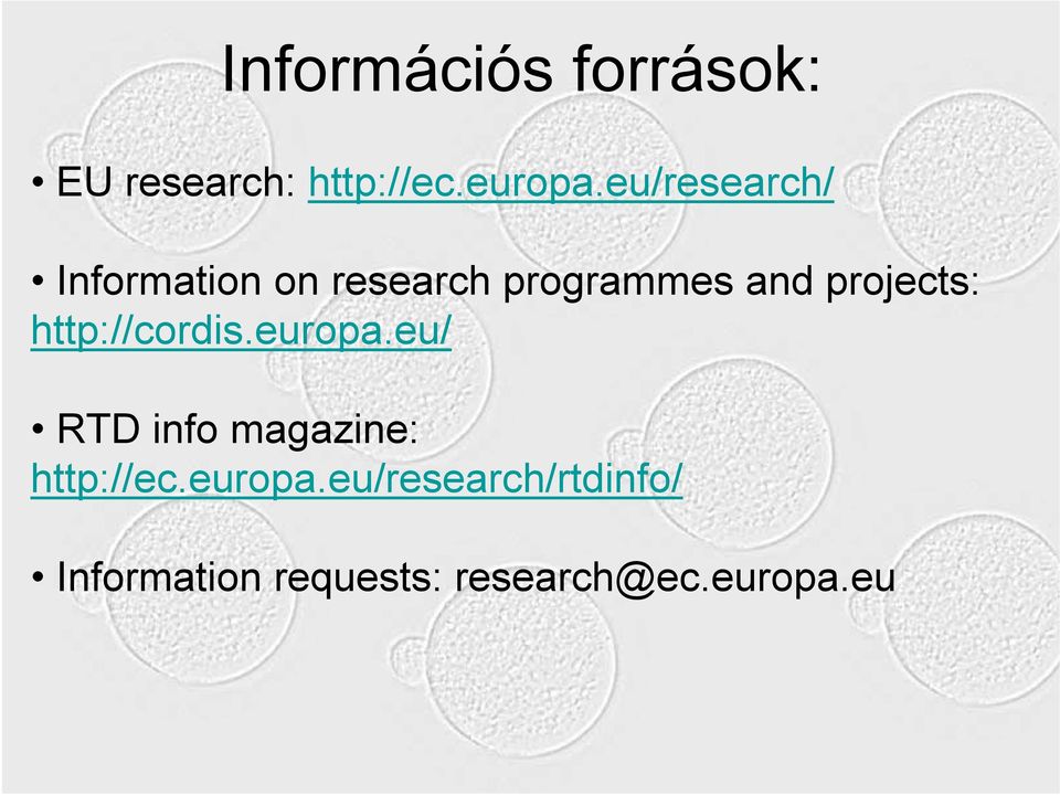 projects: http://cordis.europa.