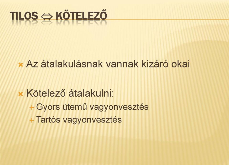 okai Kötelező átalakulni: