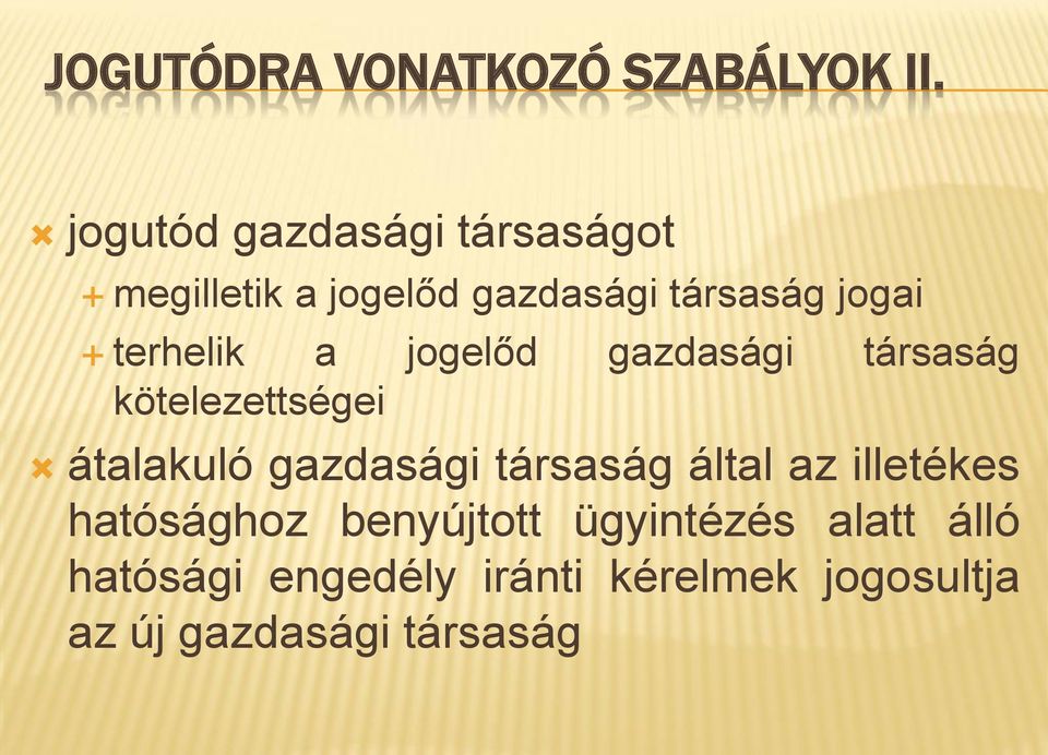 terhelik a jogelőd gazdasági társaság kötelezettségei átalakuló gazdasági