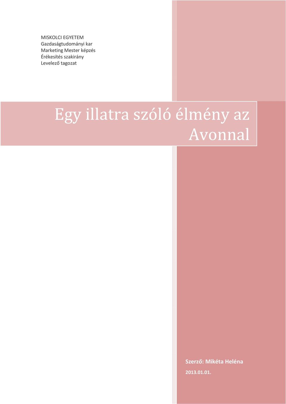 szakirány Levelező tagozat Egy illatra