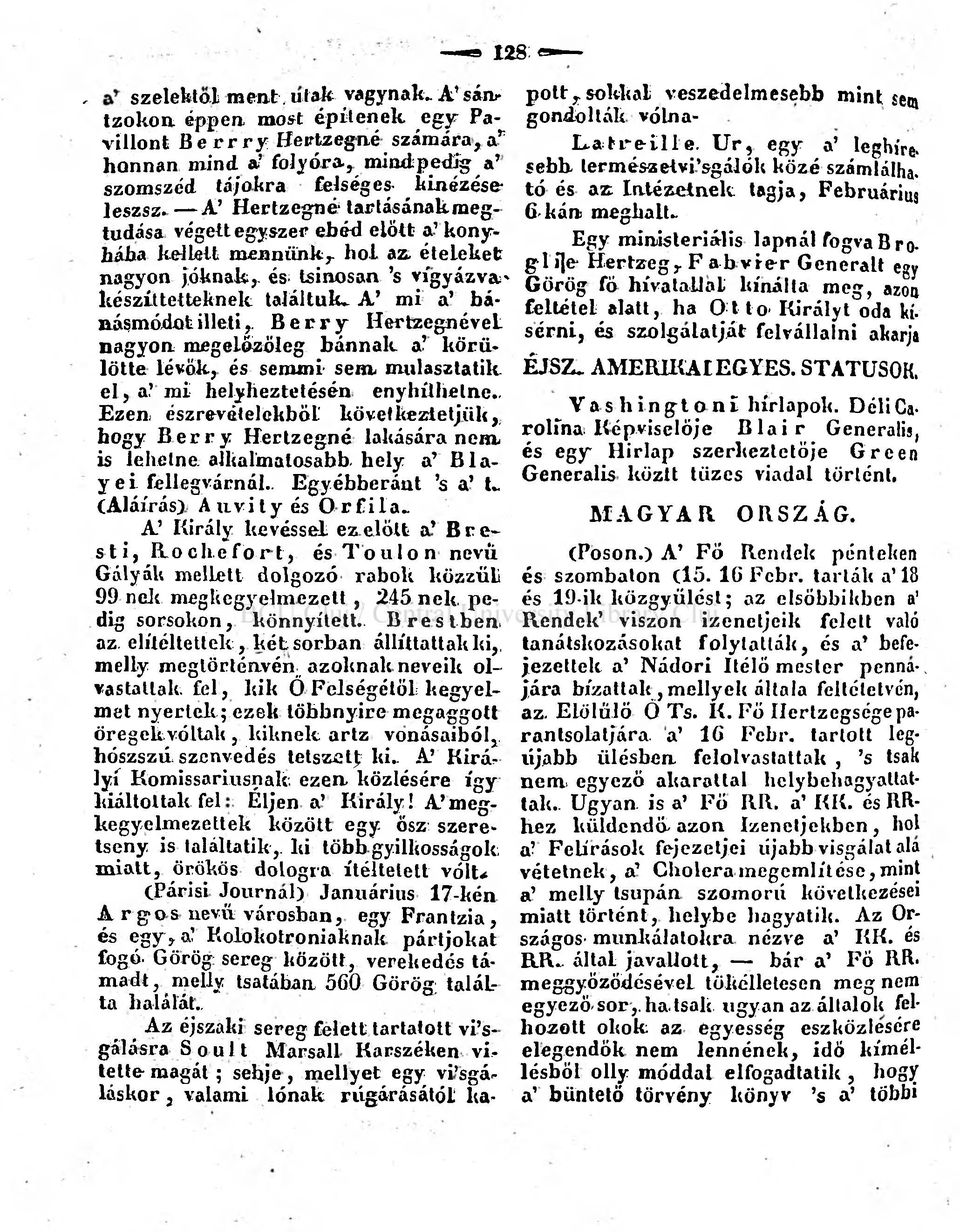 A Hertzegné tartásának megtudása végett egyszer ebéd előtt a konyhába kellelt mennünk,. hol az. ételeket nagyon Jóknak,- és; tsinosan s vigyázva;' készít tetteknek találtuk* A mi a bánásmódot illeti,.