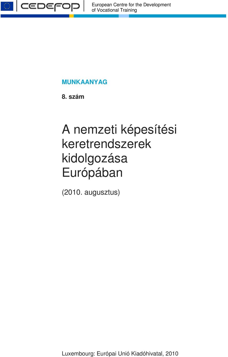 szám A nemzeti képesítési keretrendszerek