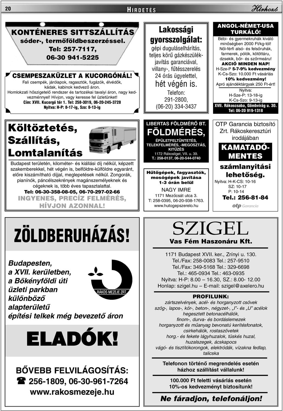 Cím: XVII. Kucorgó tér 1.
