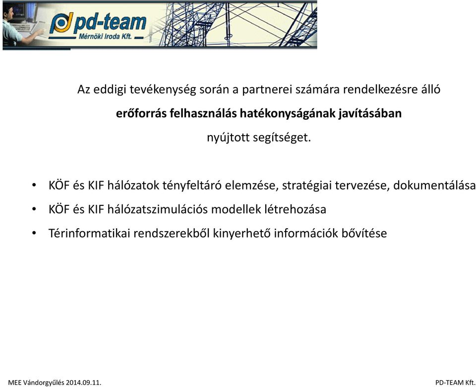 KÖF és KIF hálózatok tényfeltáró elemzése, stratégiai tervezése, dokumentálása KÖF és KIF