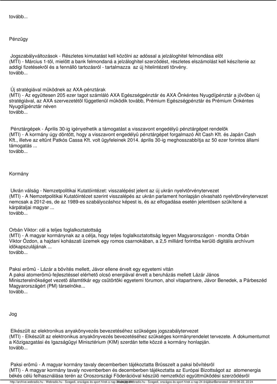 Új stratégiával mûködnek az AXA-pénztárak (MTI) - Az együttesen 205 ezer tagot számláló AXA Egészségpénztár és AXA Önkéntes Nyugdíjpénztár a jövõben új stratégiával, az AXA szervezetétõl függetlenül