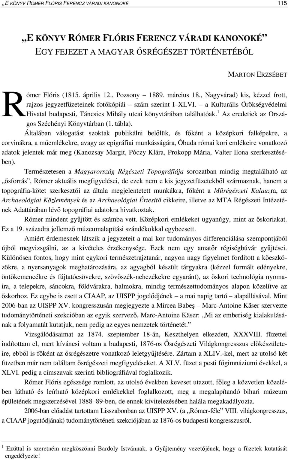 1 Az eredetiek az Országos Széchényi Könyvtárban (1. tábla).
