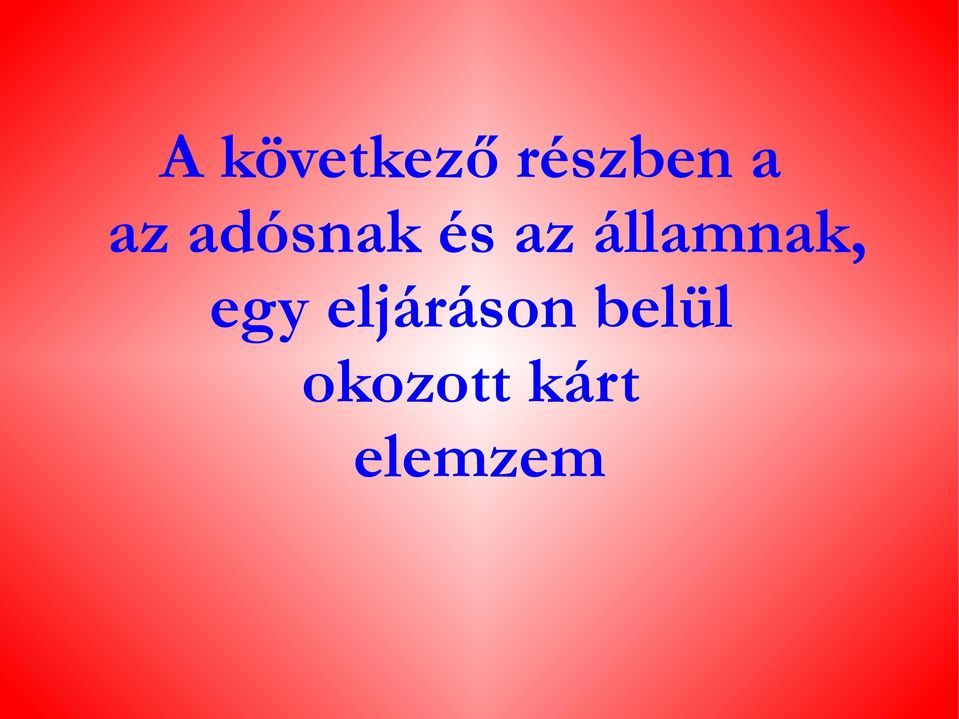 államnak, egy