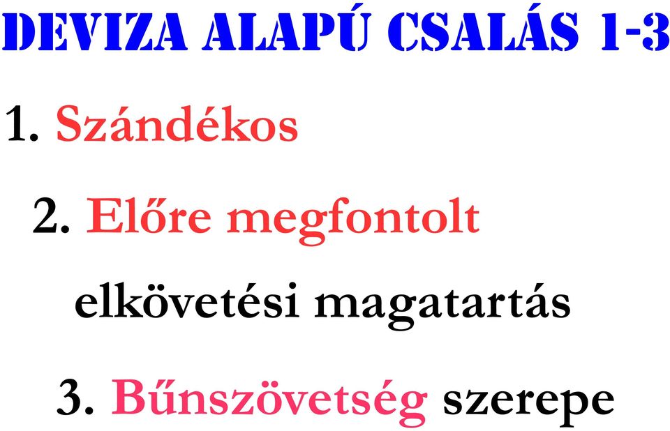 Előre megfontolt