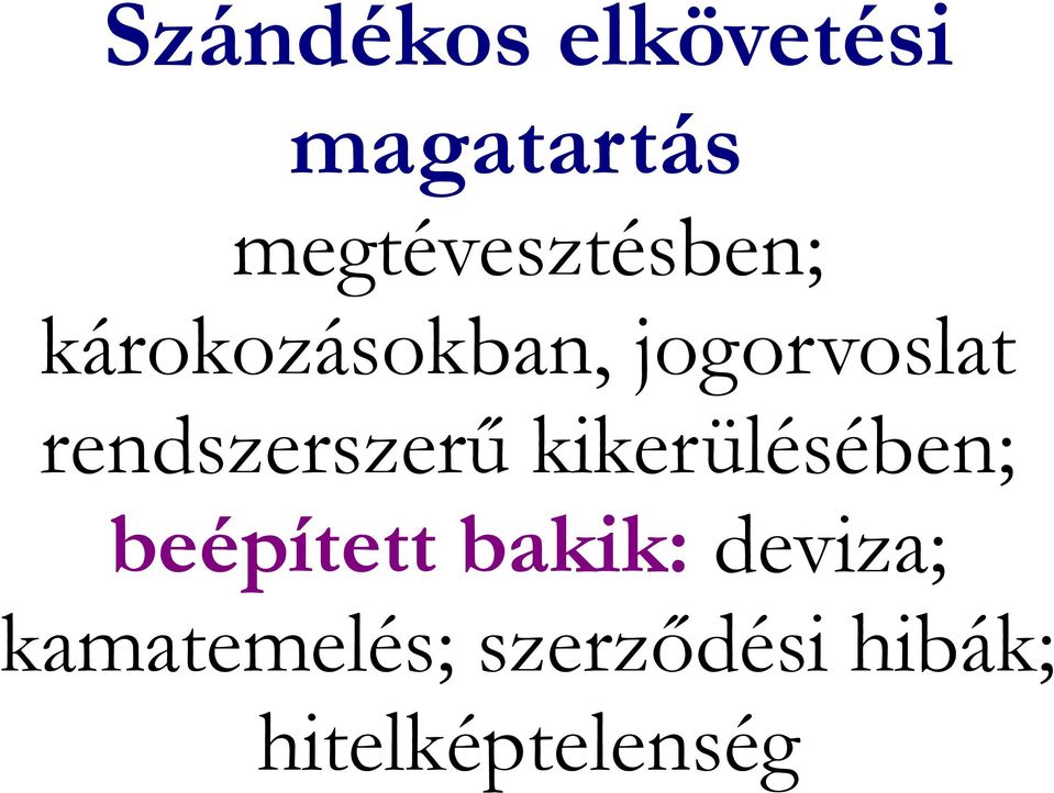 rendszerszerű kikerülésében; beépített