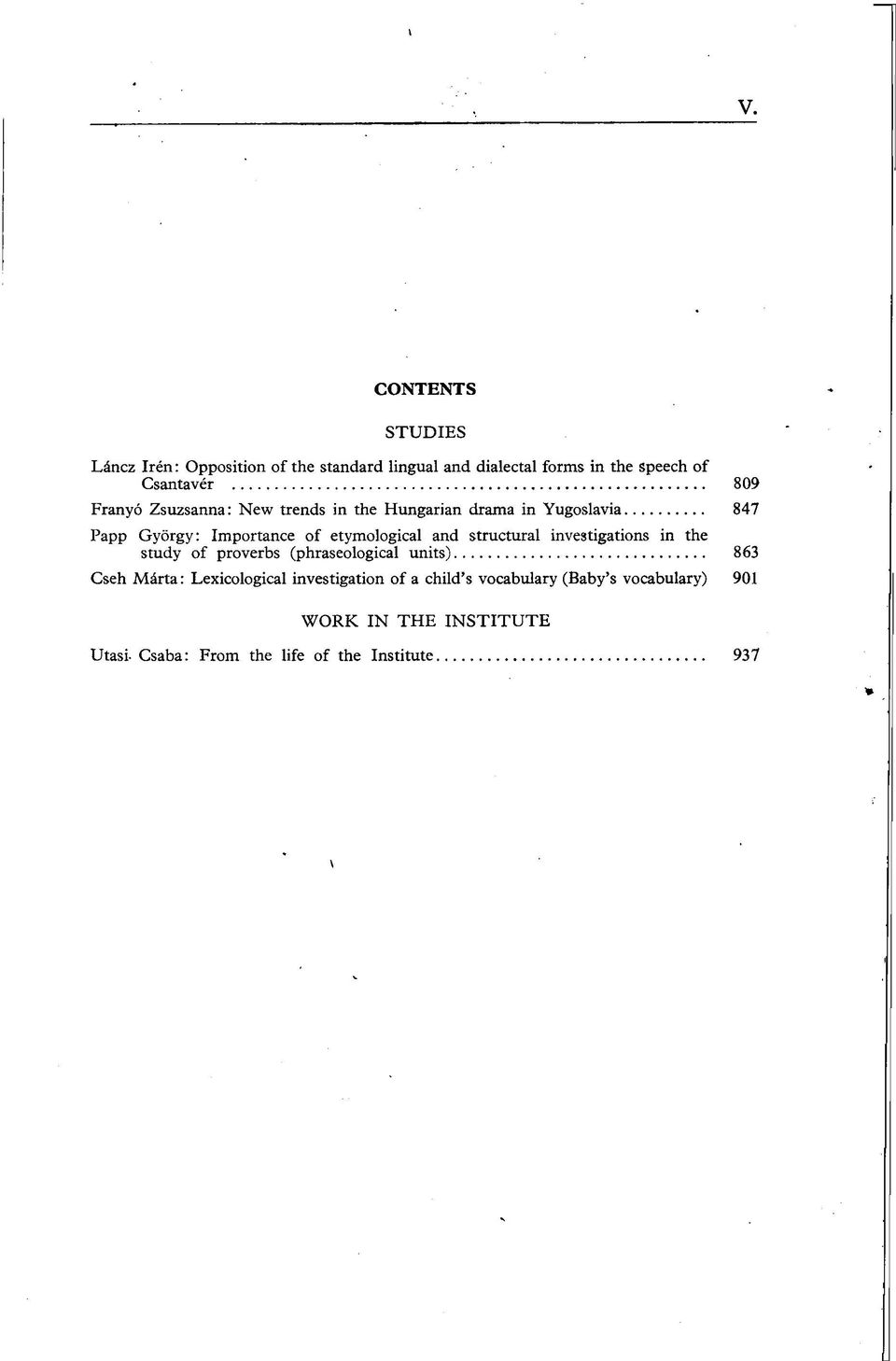 structural investigations in the study of proverbs (phraseological units) 863 Cseh Márta: Lexicological investigation