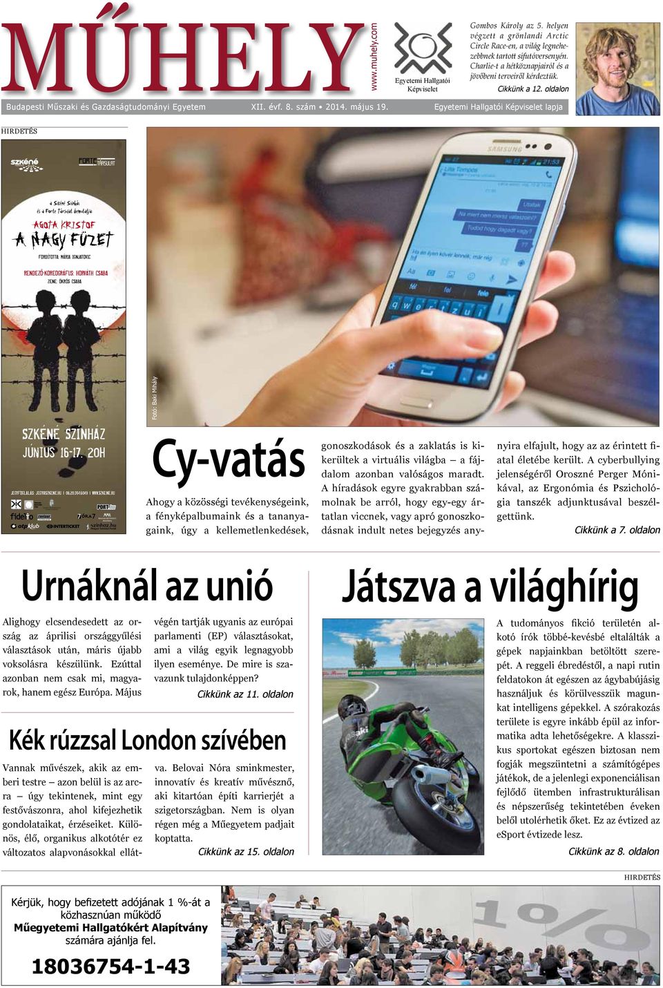 Egyetemi Hallgatói Képviselet lapja www.muhely.
