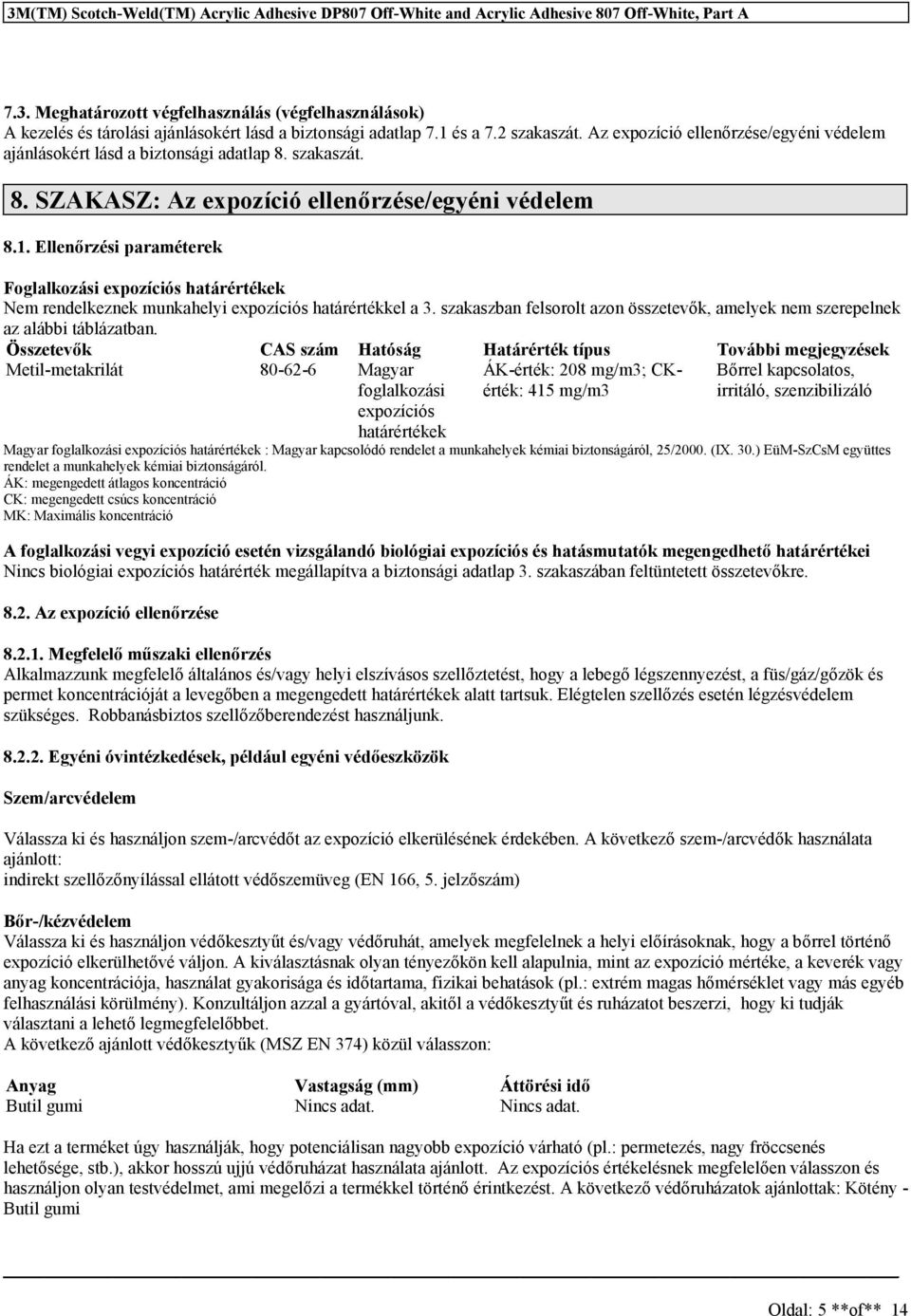 zakazban felorolt azon özetevők, amelyek nem zerepelnek az alábbi táblázatban.
