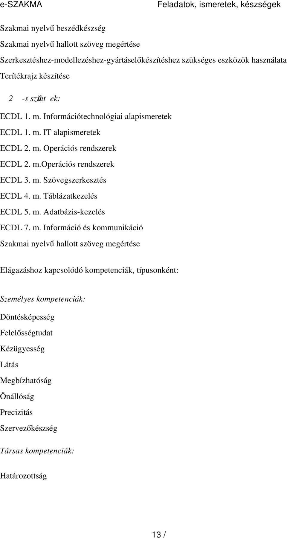 m. Szövegszerkesztés ECDL 4. m.