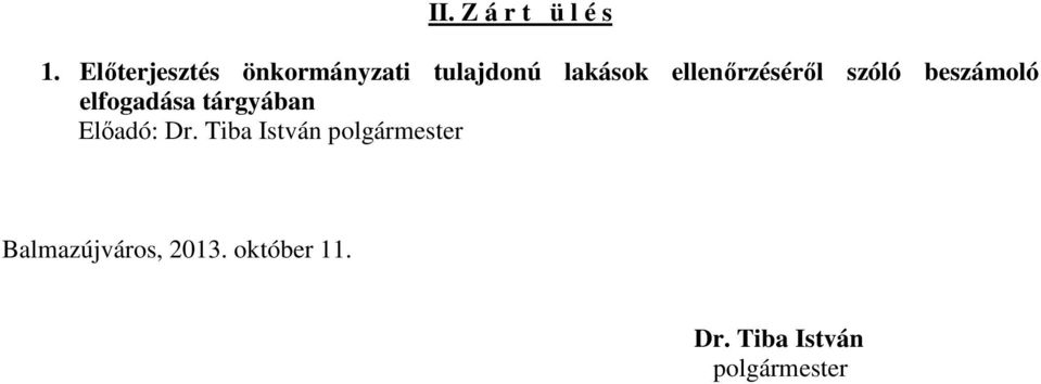 ellenırzésérıl szóló beszámoló elfogadása tárgyában