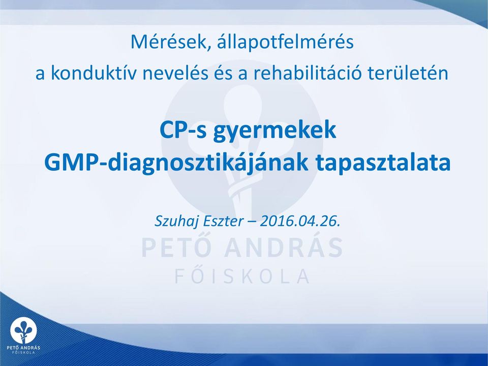 CP-s gyermekek GMP-diagnosztikájának