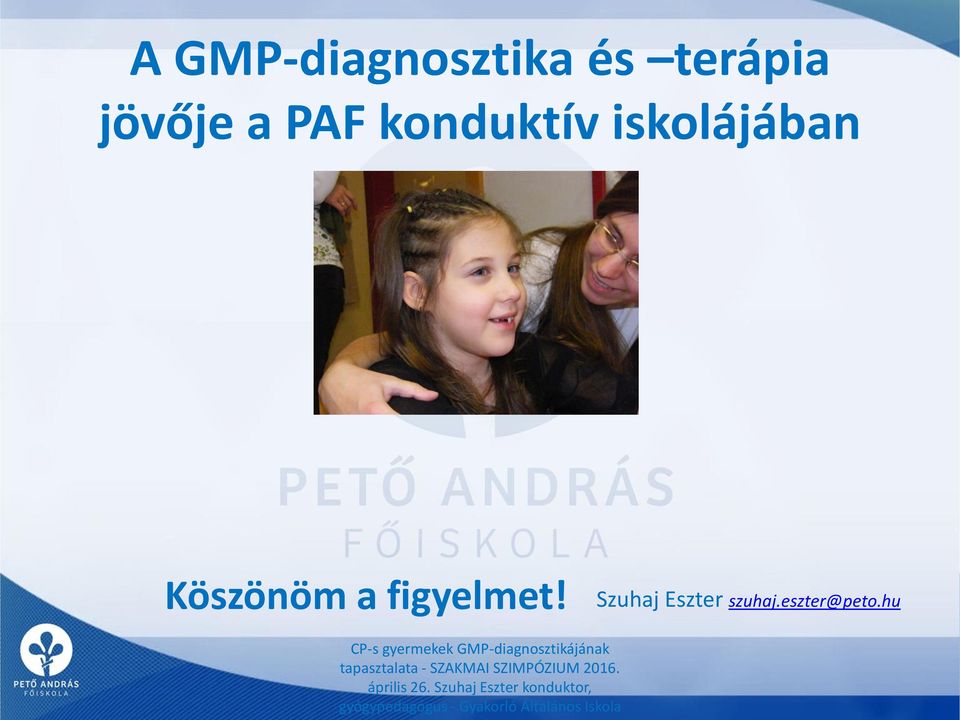 hu CP-s gyermekek GMP-diagnosztikájának tapasztalata - SZAKMAI