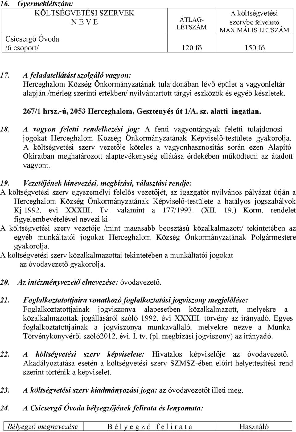 267/1 hrsz.-ú, 2053 Herceghalom, Gesztenyés út 1/A. sz. alatti ingatlan. 18.