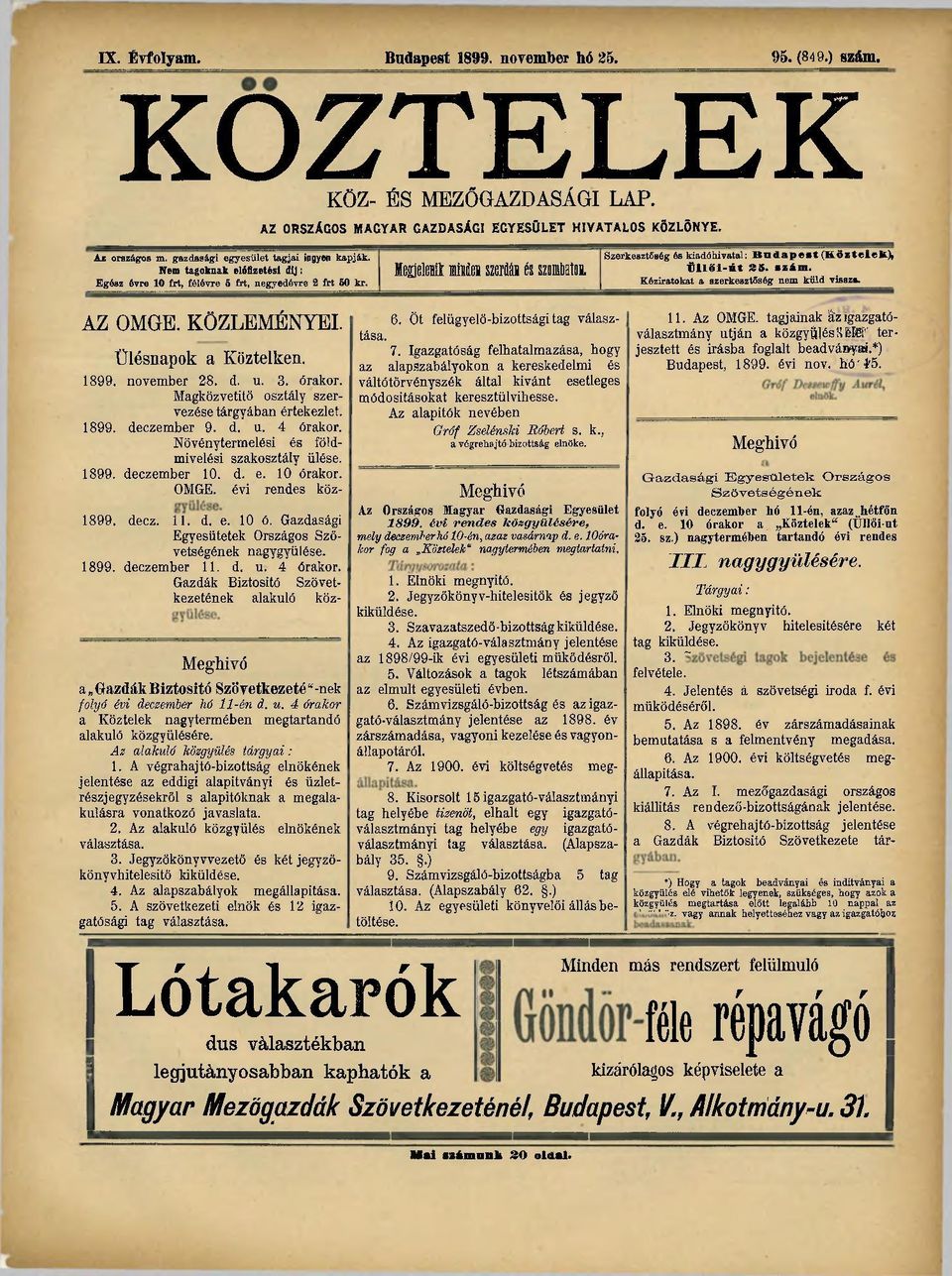 Szerkesztőség és kiadóhivatal: Budapest (Közteleit), fillői-út 35. szám. Kéziratokat a szerkesztőség nem küld vissza. AZ OMGE. KÖZLEMÉNYEI. Ülésnapok a Köztelken. 1899. november 28. d. u. 3. órakor.