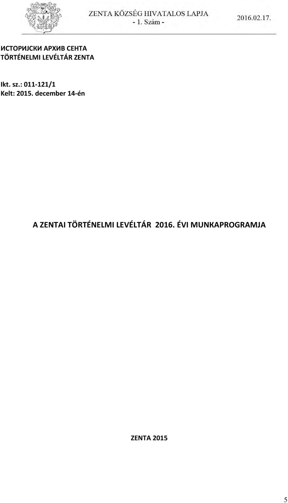 : 011-121/1 Kelt: 2015.