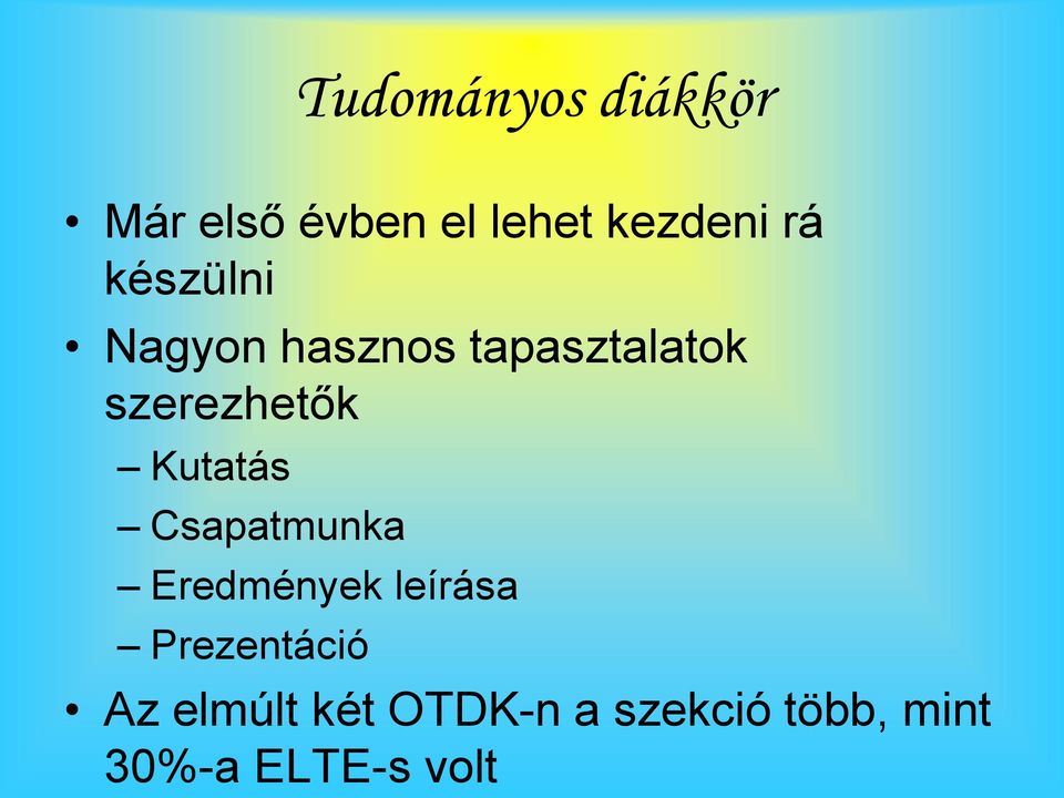 Kutatás Csapatmunka Eredmények leírása Prezentáció Az