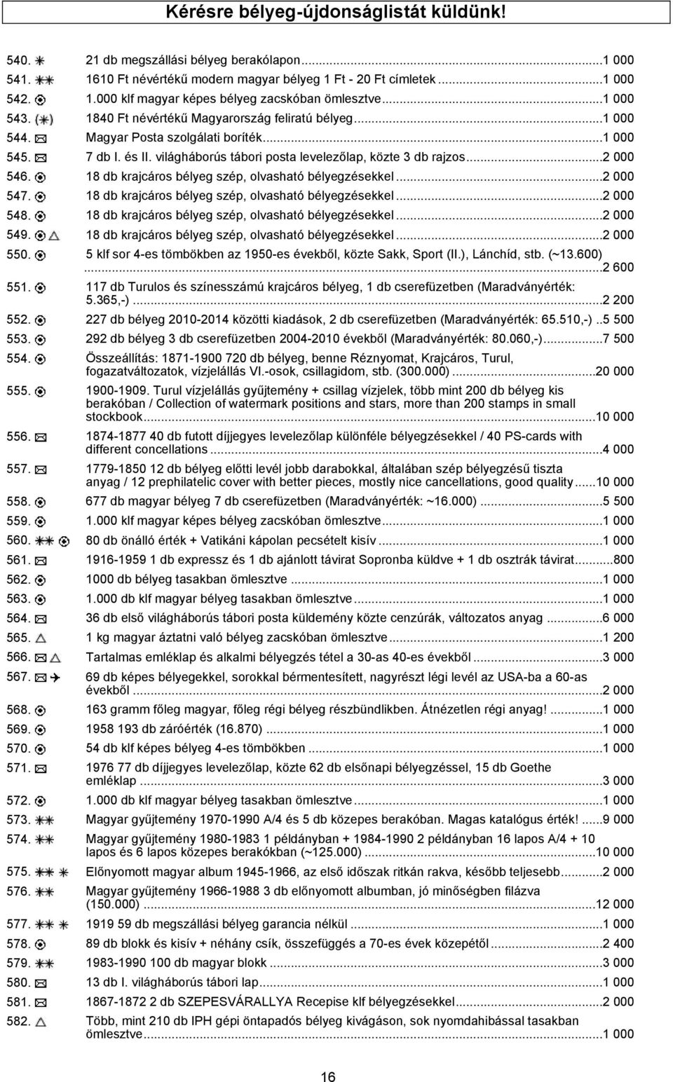 18 db krajcáros bélyeg szép, olvasható bélyegzésekkel...2 000 547. 18 db krajcáros bélyeg szép, olvasható bélyegzésekkel...2 000 548. 18 db krajcáros bélyeg szép, olvasható bélyegzésekkel...2 000 549.