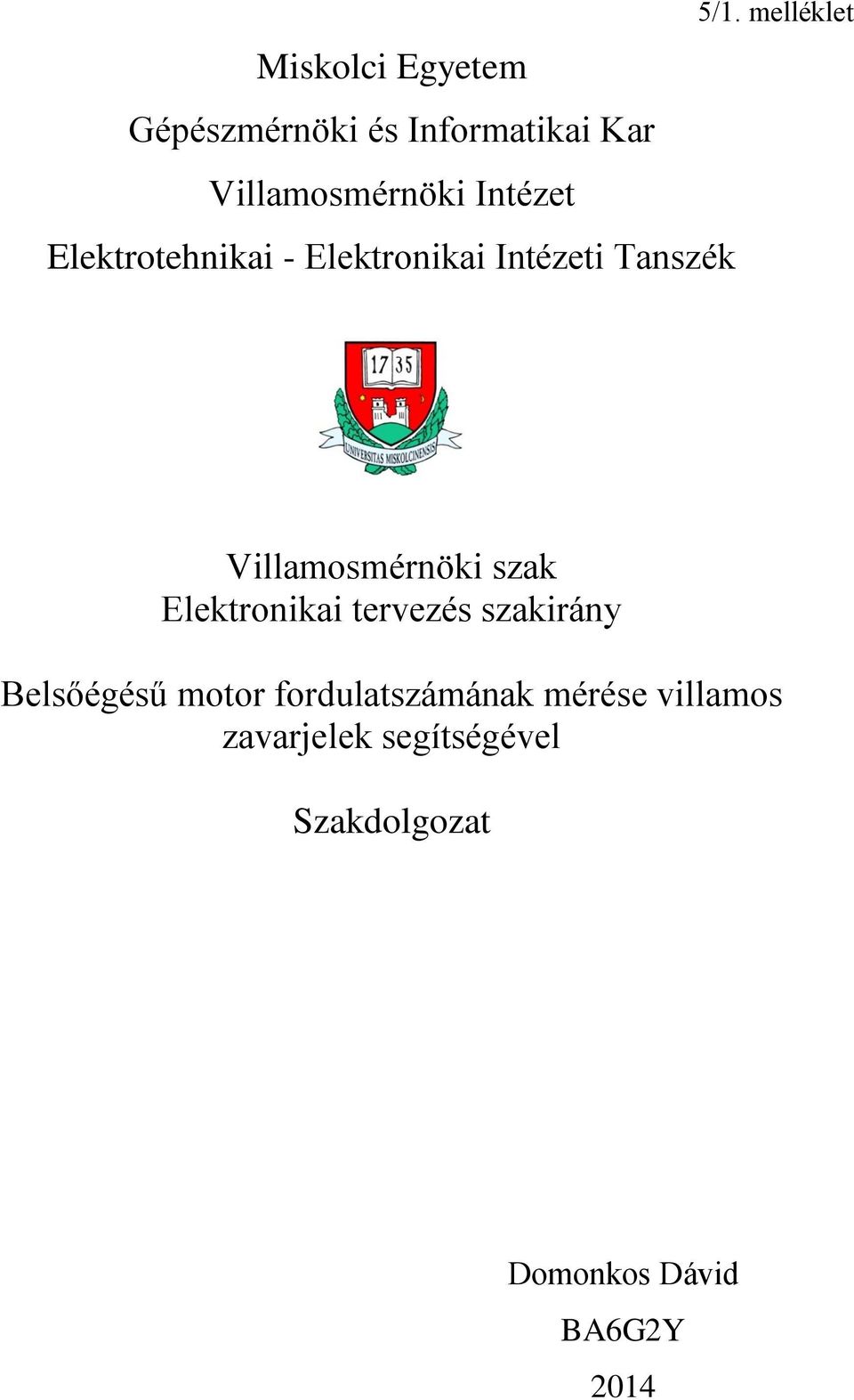 melléklet Villamosmérnöki szak Elektronikai tervezés szakirány Belsőégésű