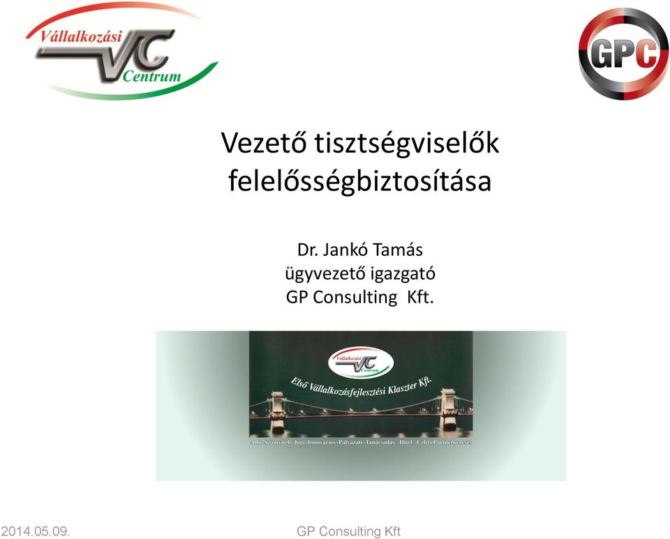 Jankó Tamás ügyvezető