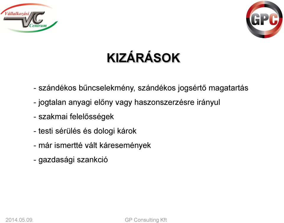 irányul - szakmai felelősségek - testi sérülés és dologi