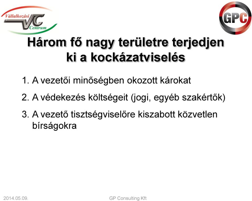 A vezetői minőségben okozott károkat 2.