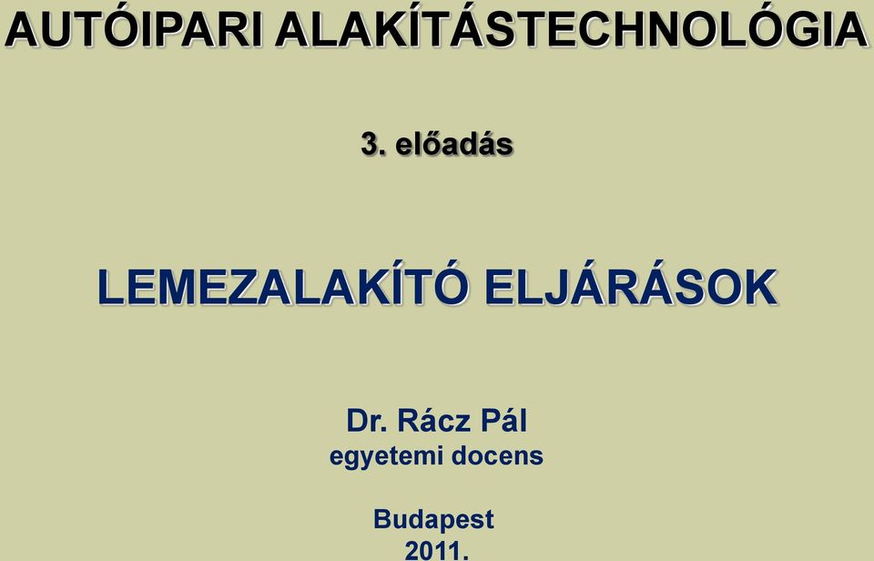 előadás LEMEZALAKÍTÓ