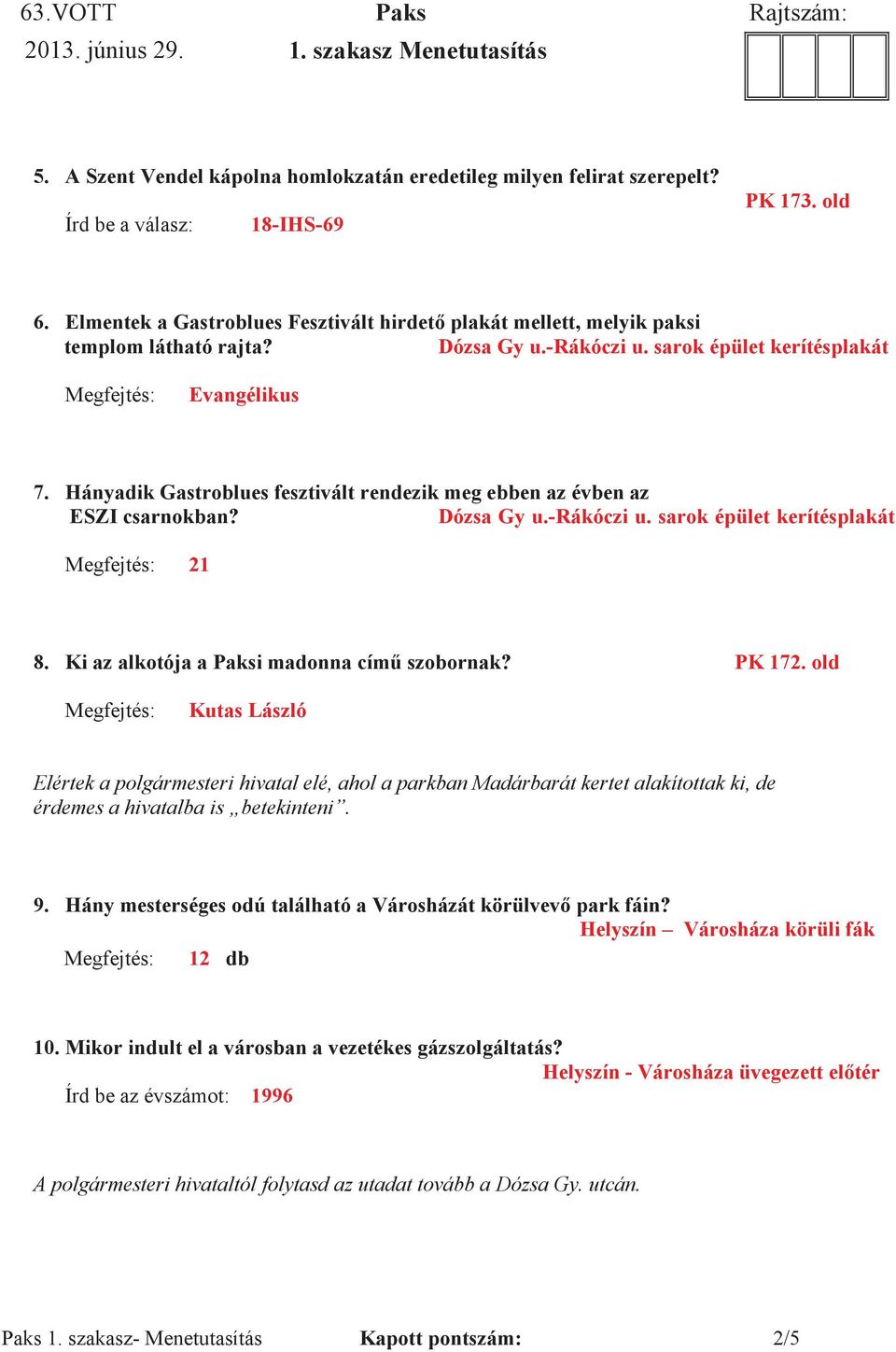 Hányadik Gastroblues fesztivált rendezik meg ebben az évben az ESZI csarnokban? Dózsa Gy u.-rákóczi u. sarok épület kerítésplakát 21 8. PK 172.