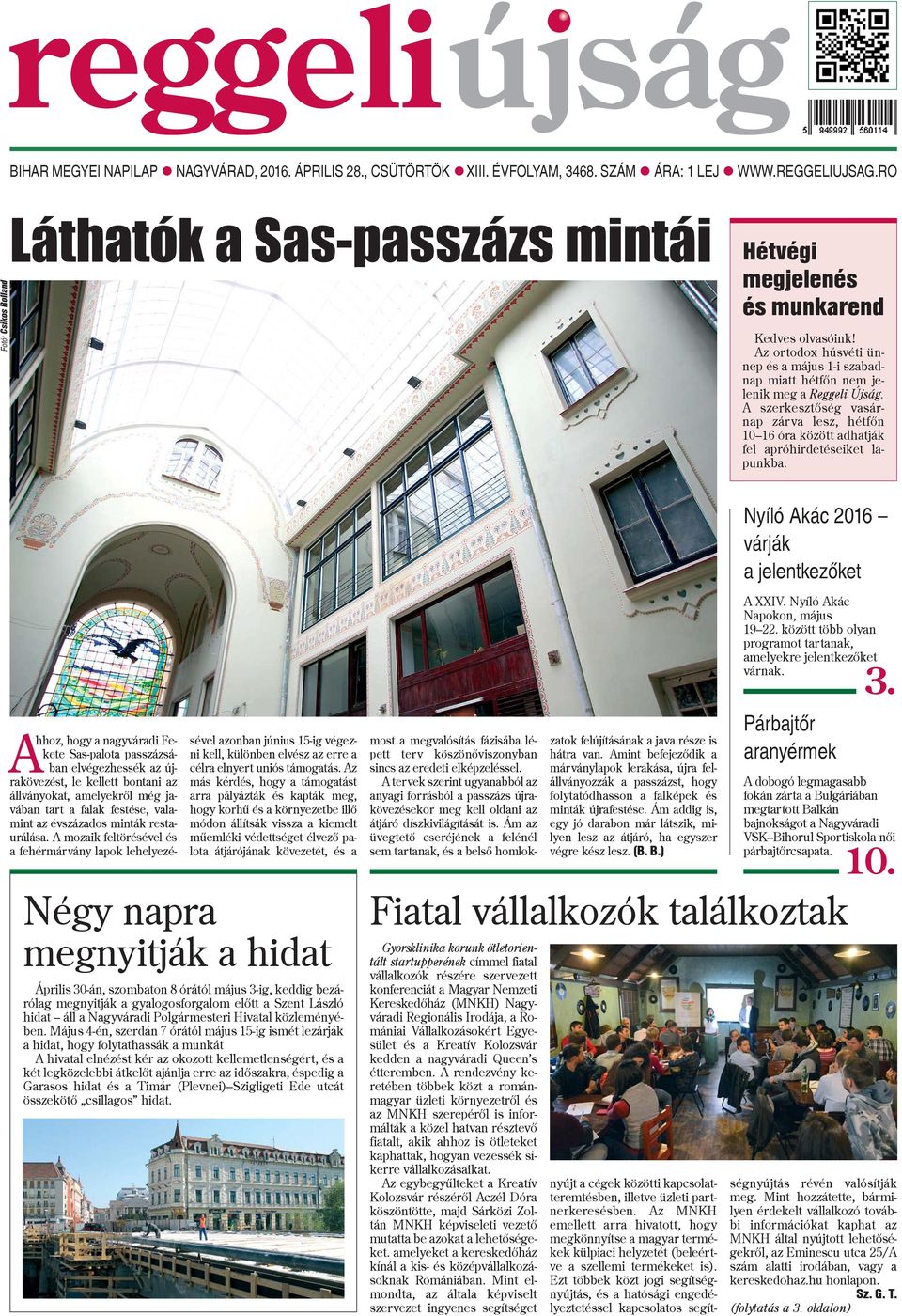 A szerkesztõség vasárnap zárva lesz, hétfõn 10 16 óra között adhatják fel apróhirdetéseiket lapunkba.