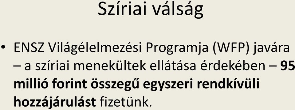 menekültek ellátása érdekében 95 millió