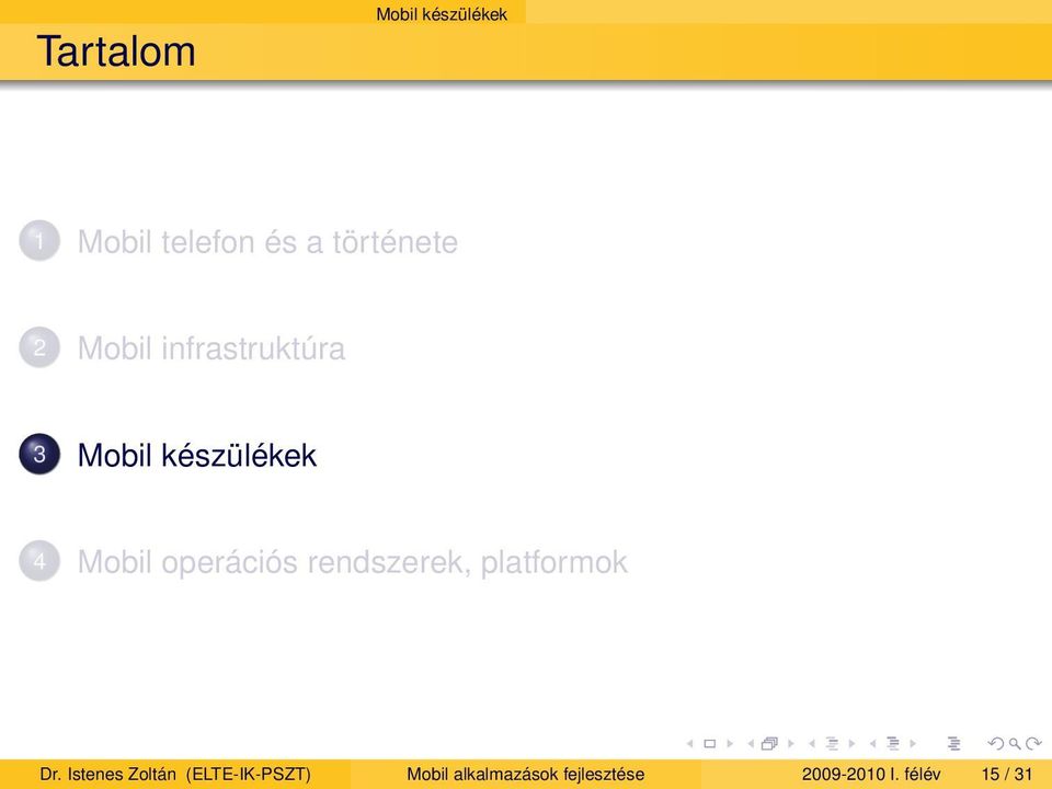 operációs rendszerek, platformok Dr.
