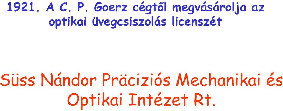 optikai üvegcsiszolás licenszét