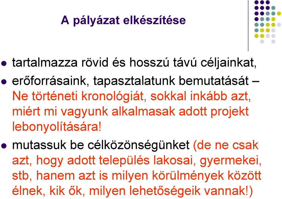 alkalmasak adott projekt lebonyolítására!