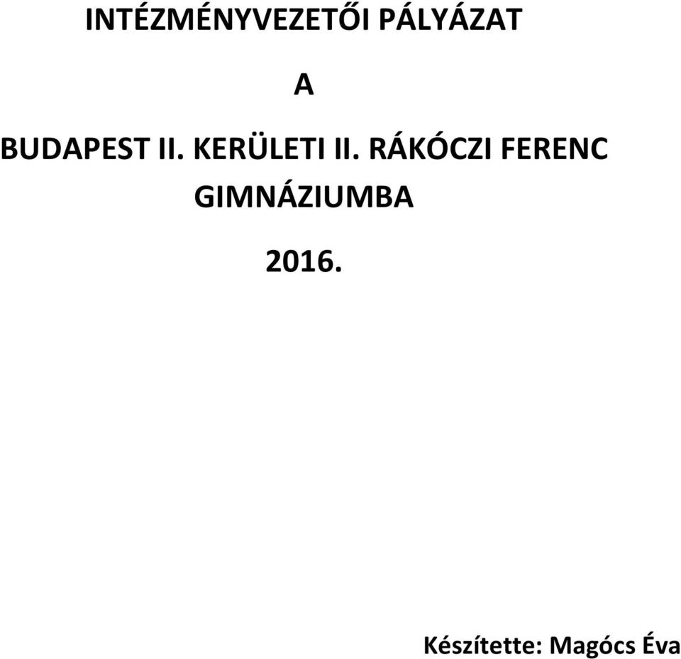 RÁKÓCZI FERENC GIMNÁZIUMBA