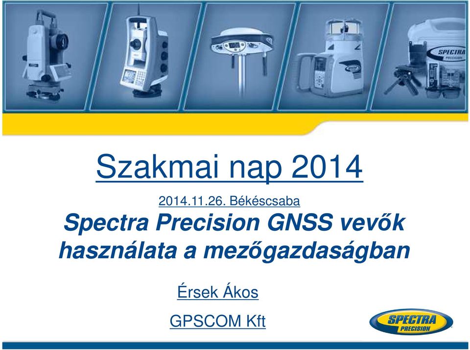 GNSS vevők használata a