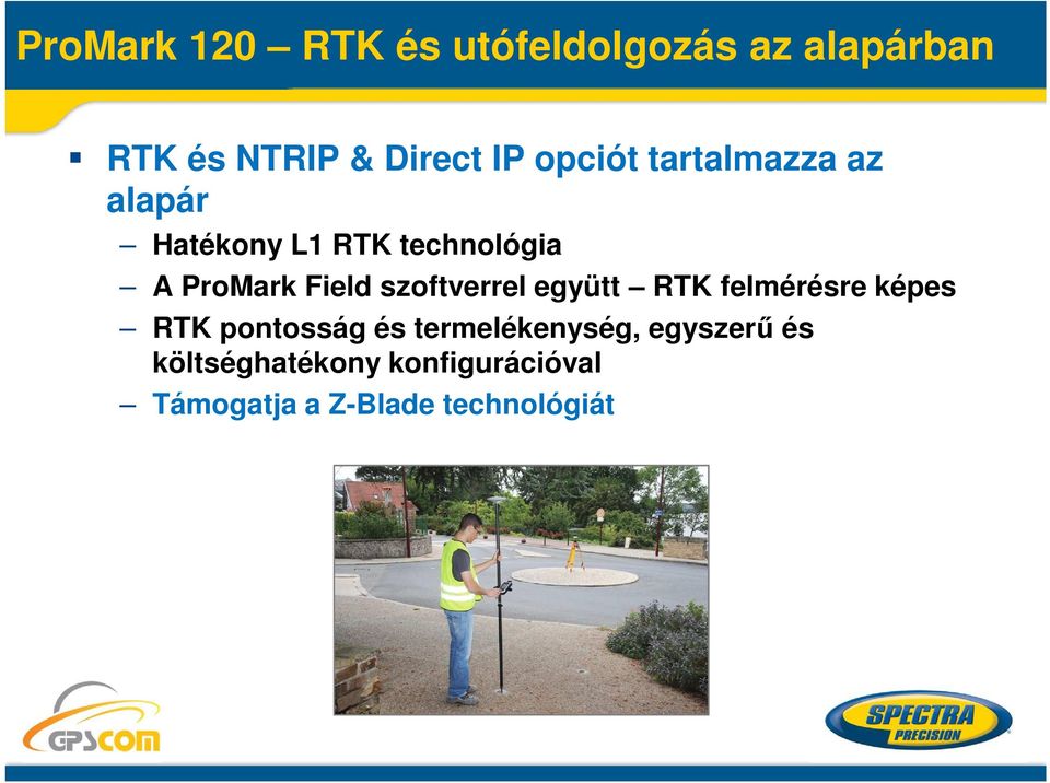 szoftverrel együtt RTK felmérésre képes RTK pontosság és termelékenység,