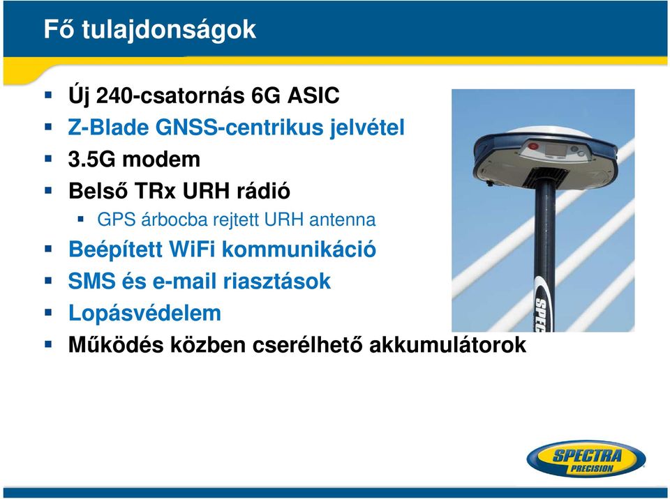 5G modem Belső TRx URH rádió GPS árbocba rejtett URH antenna