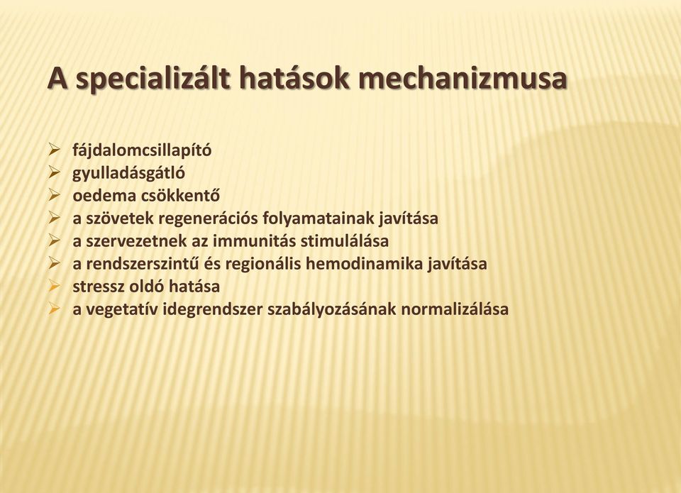 szervezetnek az immunitás stimulálása a rendszerszintű és regionális